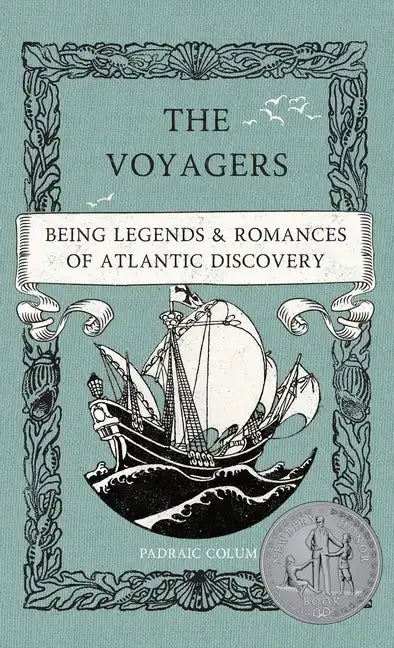 The Voyagers: Being Legends and Romances of Atlantic Discovery - Hardcover