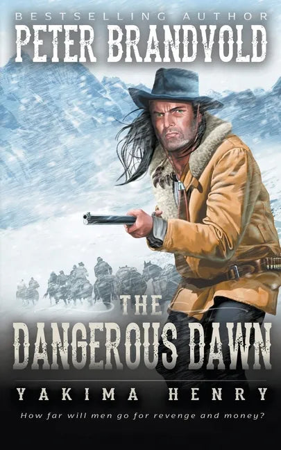 The Dangerous Dawn: A Western Fiction Classic - Paperback