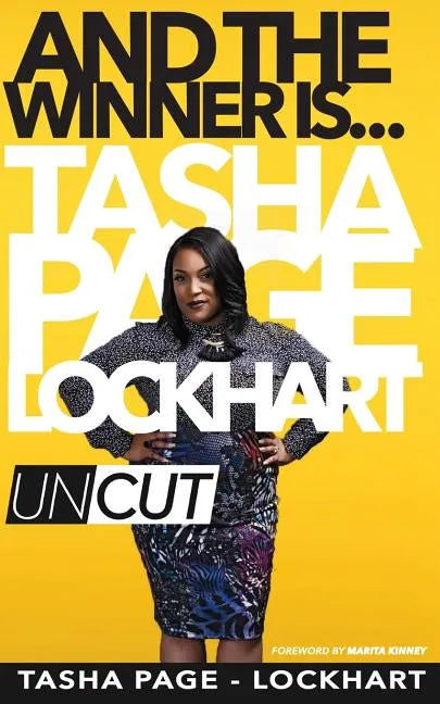 And The Winner Is: Tasha Page-Lockhart Uncut - Paperback