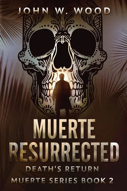 Muerte Resurrected: Death's Return - Paperback