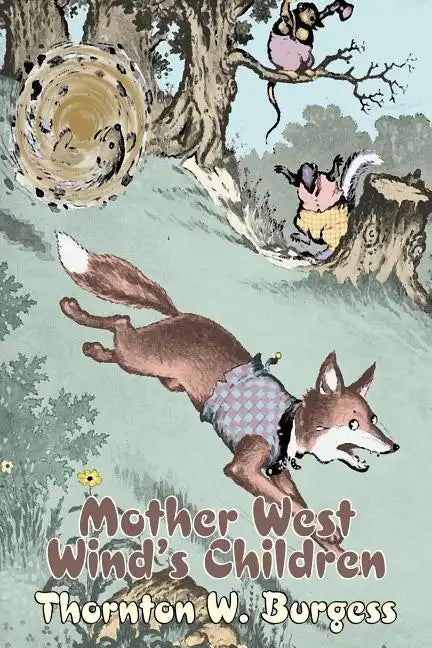 Mother West Wind's Children by Thornton Burgess, Fiction, Animals, Fantasy & Magic - Paperback