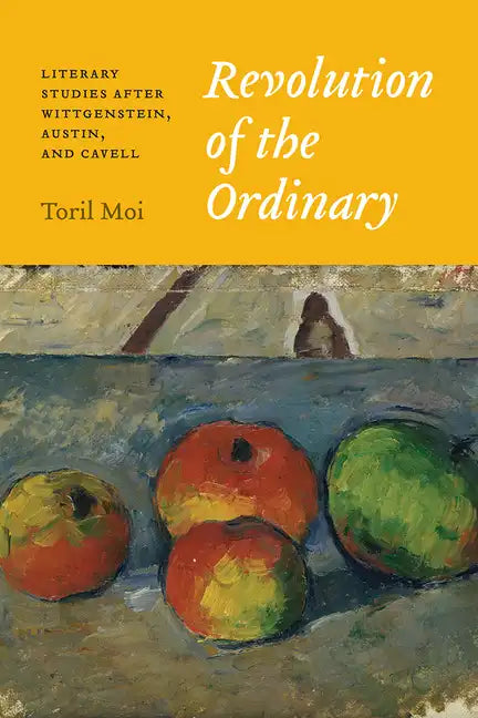 Revolution of the Ordinary: Literary Studies after Wittgenstein, Austin, and Cavell - Paperback