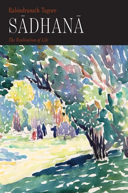 Sadhana: The Realisation of Life - Paperback