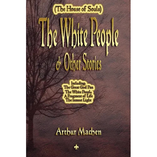 The White People and Other Stories - Paperback