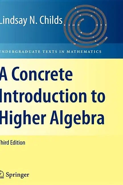 A Concrete Introduction to Higher Algebra - Paperback