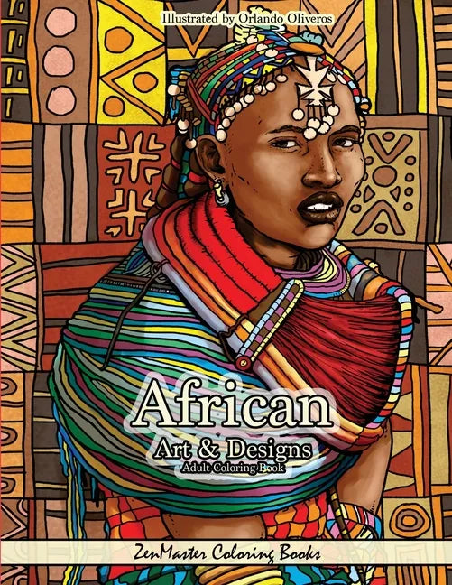 African Art and Designs: Adult Coloring book full of artwork and designs inspired by Africa - Paperback