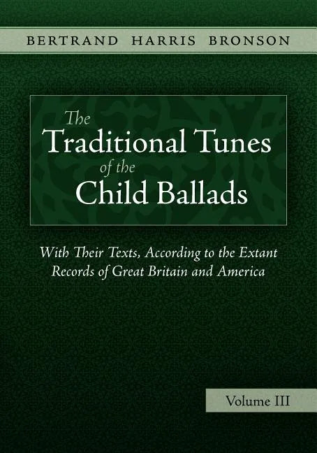The Traditional Tunes of the Child Ballads, Vol 3 - Paperback