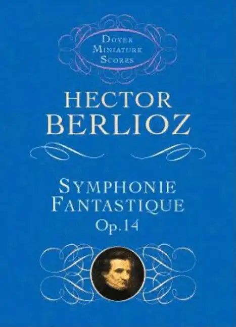 Symphonie Fantastique, Op. 14 (Episode in the Life of an Artist) - Paperback