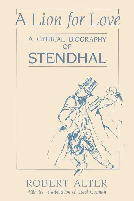 A Lion for Love: A Critical Biography of Stendhal - Paperback