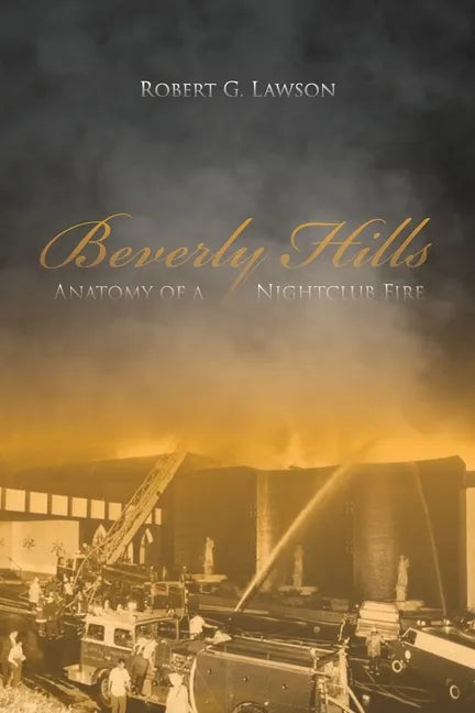 Beverly Hills: Anatomy of a Nightclub Fire - Paperback