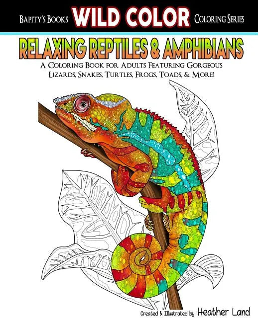 Relaxing Reptiles & Amphibians: Adult Coloring Book - Paperback