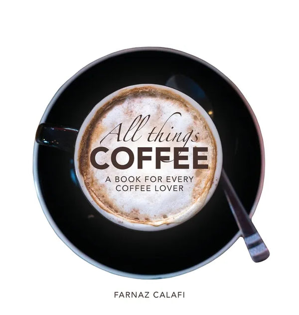 All Things Coffee - Hardcover