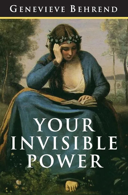 Your Invisible Power: The Original and Best Guide to Visualization - Paperback