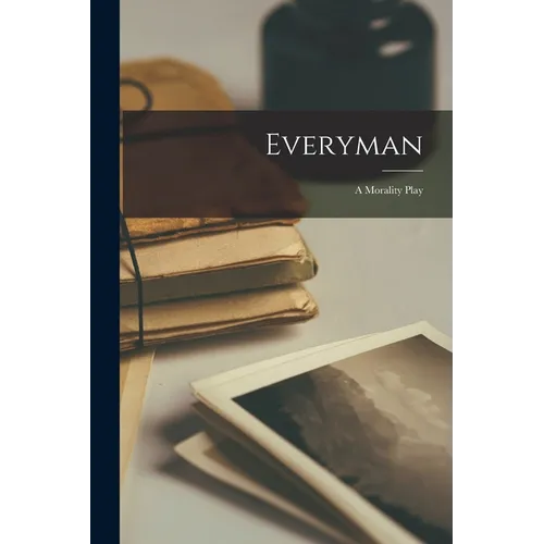 Everyman: A Morality Play - Paperback