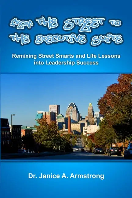 From the Street to the Executive Suite - Paperback