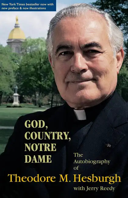 God, Country, Notre Dame: The Autobiography of Theodore M. Hesburgh - Paperback