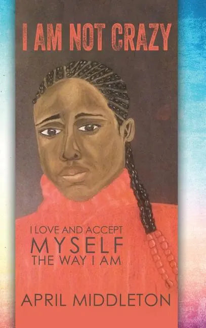 I Am Not Crazy - Hardcover