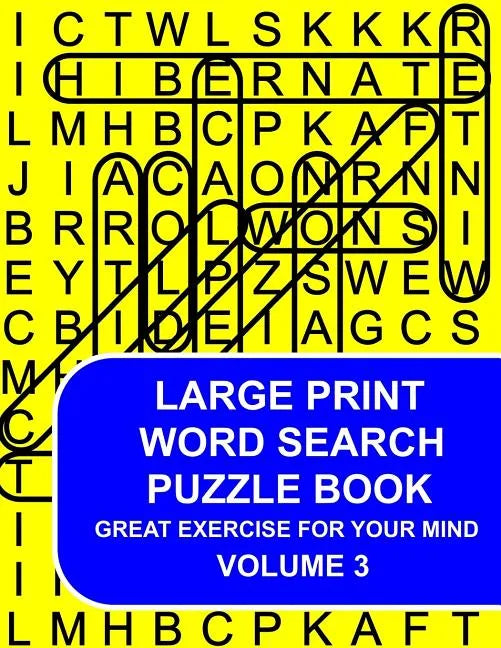 Large Print Word Search Puzzle Book Volume 03: Great Exercise For Your Mind - Paperback