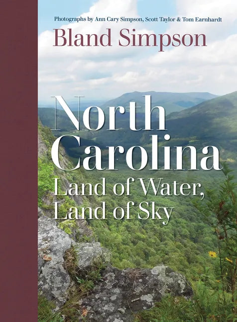 North Carolina: Land of Water, Land of Sky - Hardcover