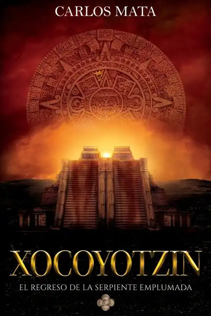 Xocoyotzin. El Regreso de la Serpiente Emplumada - Paperback