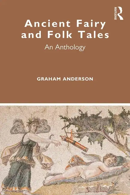Ancient Fairy and Folk Tales: An Anthology - Paperback