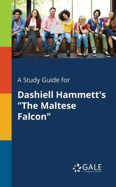 A Study Guide for Dashiell Hammett's "The Maltese Falcon" - Paperback