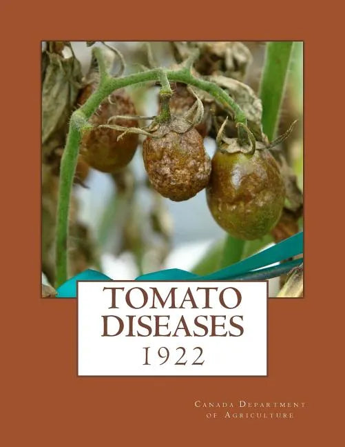 Tomato Diseases: 1922 - Paperback