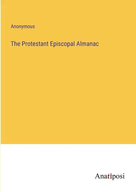 The Protestant Episcopal Almanac - Paperback