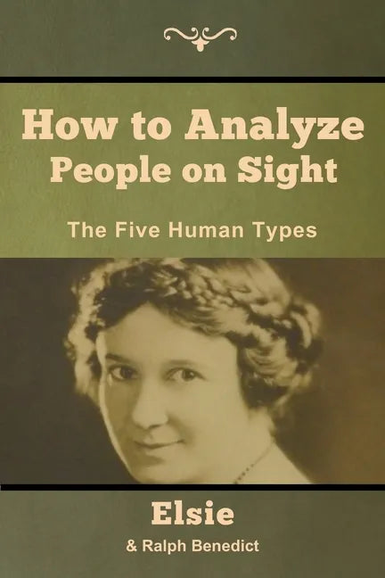 How to Analyze People on Sight: The Five Human Types - Paperback