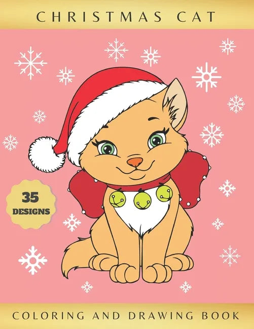 Christmas Cat Coloring and Drawing Book: Activity Book for Kids Ages 4-8 - Learn to Draw Cute Kittens - Creative Gifts - Christmas, Birthday. - Paperback