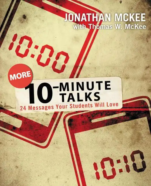 10-Minute Talks: 24 Messages Your Students Will Love - Paperback
