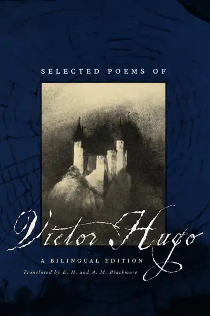 Selected Poems of Victor Hugo: A Bilingual Edition - Paperback