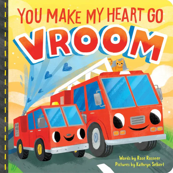 You Make My Heart Go Vroom! - Board Book