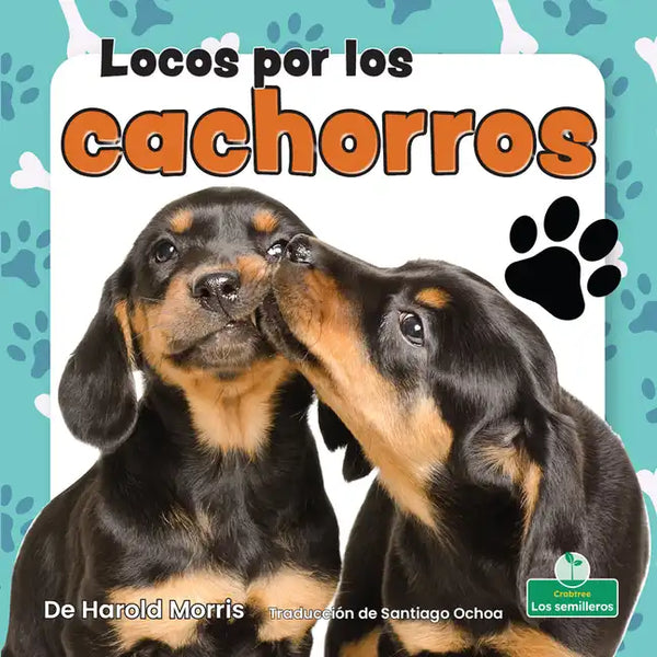 Locos Por Los Cachorros (Crazy about Puppies) - Paperback