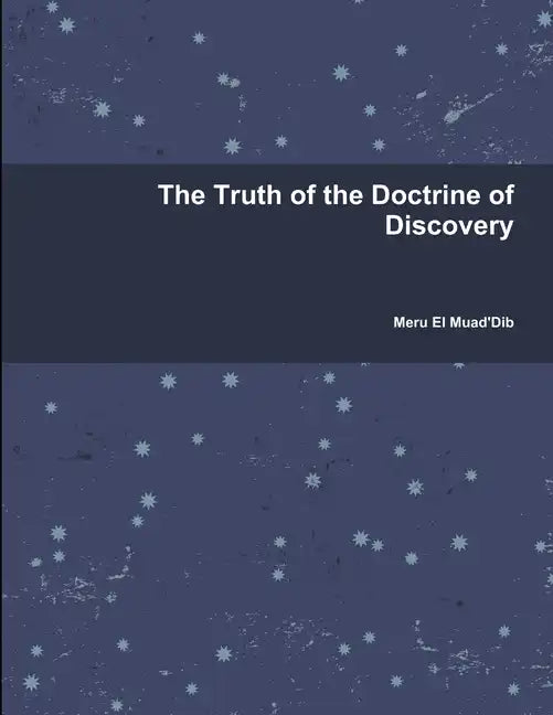 The Truth of the Doctrine of Discovery - Paperback