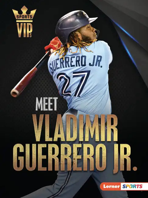 Meet Vladimir Guerrero Jr.: Toronto Blue Jays Superstar - Paperback