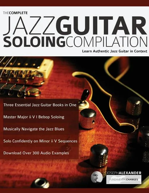 The Complete Jazz Guitar Soloing Compilation - Paperback