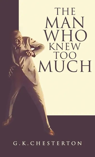 The Man Who Knew Too Much - Hardcover