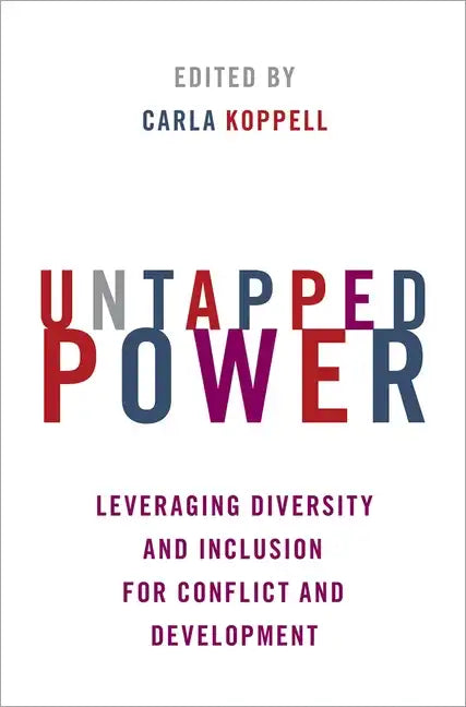 Untapped Power: Leveraging Diversity and Inclusion for Conflict and Development - Paperback