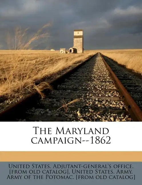 The Maryland Campaign--1862 - Paperback