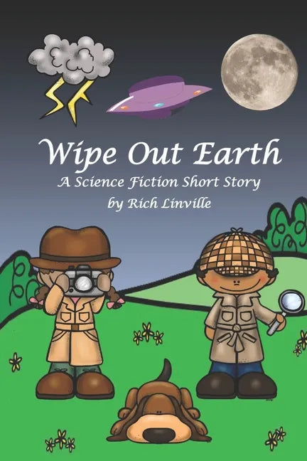 Wipe Out Earth - A Science Fiction Short Story - Paperback