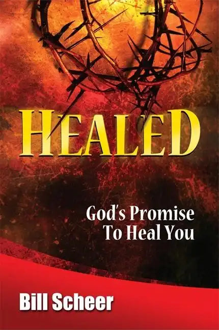 Healed: God's Promise to Heal - Paperback