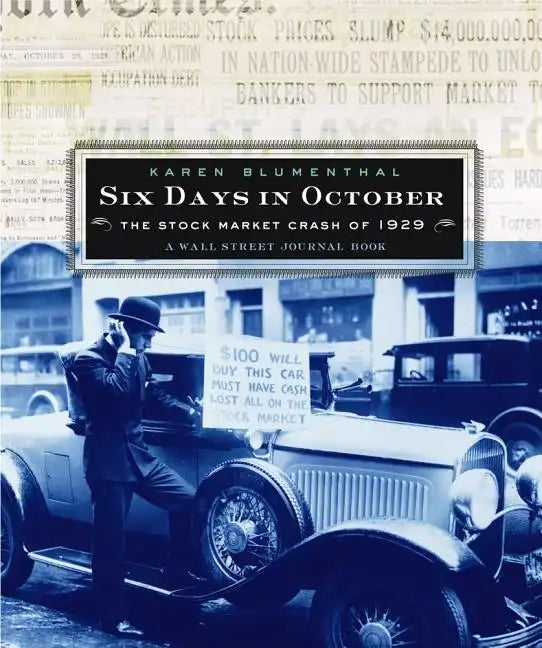 Six Days in October: The Stock Market Crash of 1929; A Wall Street Journal Book for Children - Hardcover