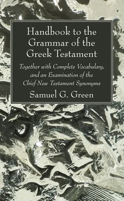 Handbook to the Grammar of the Greek Testament - Hardcover