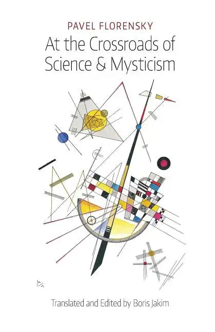 At the Crossroads of Science & Mysticism: On the Cultural-Historical Place and Premises of the Christian World-Understanding - Paperback