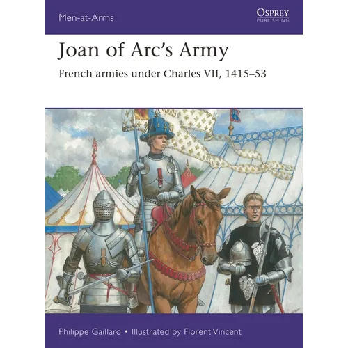 Joan of Arc's Army: French Armies Under Charles VII, 1415-53 - Paperback