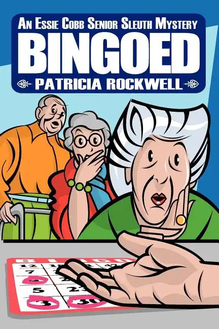 Bingoed: An Essie Cobb Senior Sleuth Mystery - Paperback