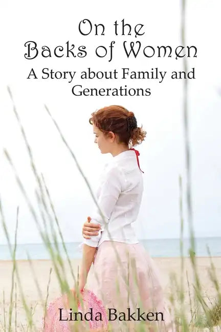 On the Backs of Women: A Story About Family and Generations - Paperback