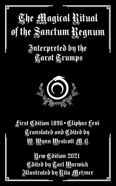 The Magical Ritual of the Sanctum Regnum: Interpreted by the Tarot Trumps - Paperback