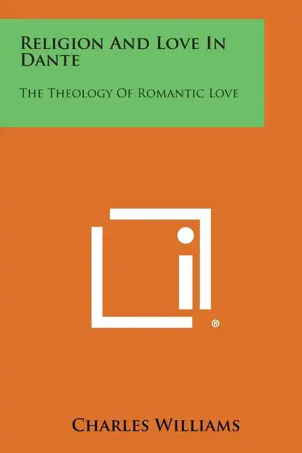 Religion and Love in Dante: The Theology of Romantic Love - Paperback